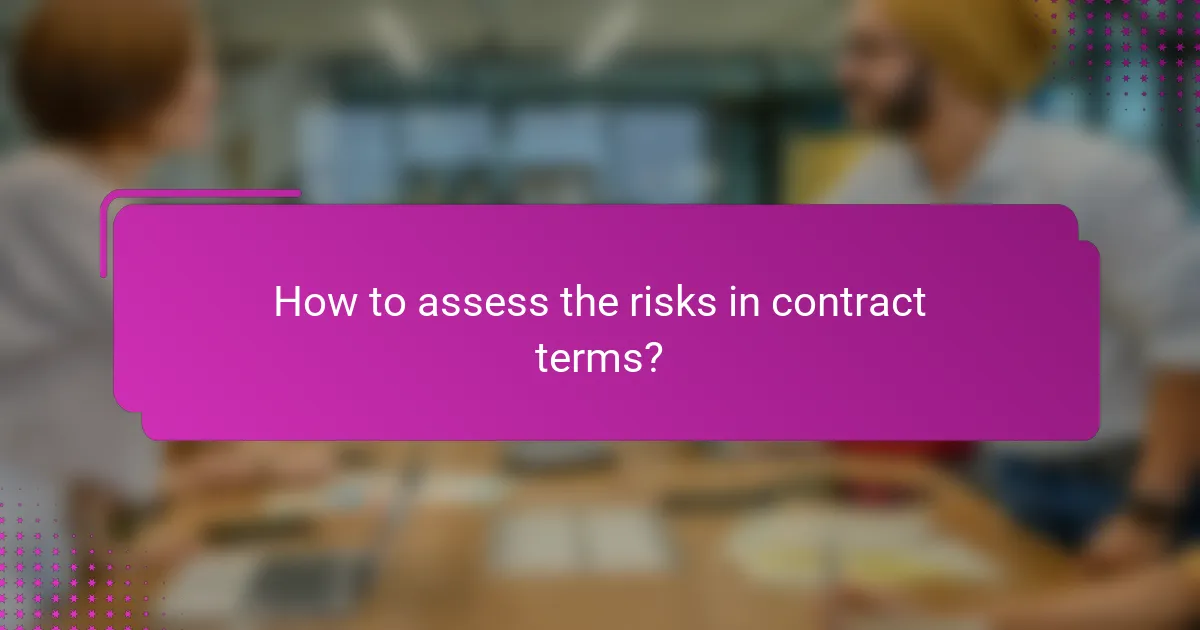 How to assess the risks in contract terms?