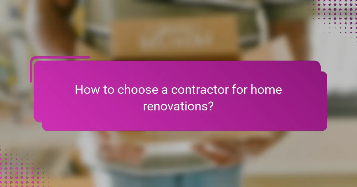 How to choose a contractor for home renovations?