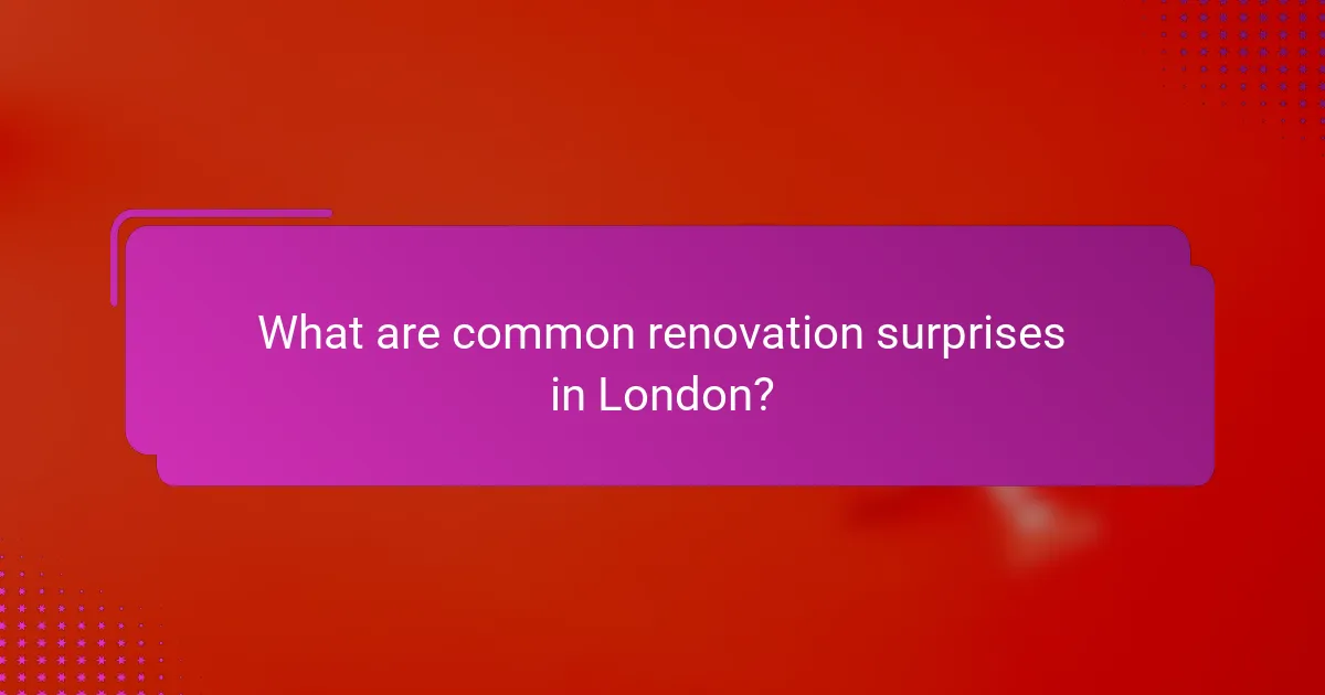 What are common renovation surprises in London?