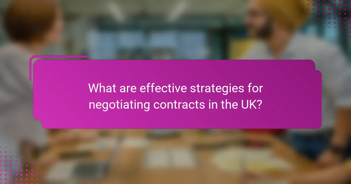 What are effective strategies for negotiating contracts in the UK?